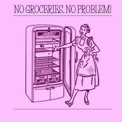 No Groceries? No Problem!